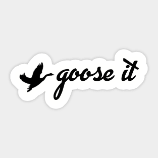 Goose it Sticker